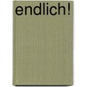 Endlich! door Onbekend