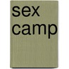 Sex Camp by Unknown