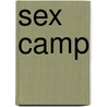 Sex Camp door Onbekend