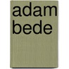 Adam Bede door Onbekend