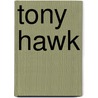 Tony Hawk by Unknown