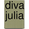 Diva Julia by Unknown