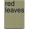 Red Leaves door Onbekend
