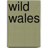 Wild Wales door Onbekend