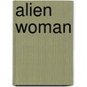 Alien Woman by Unknown