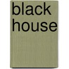 Black House door Onbekend