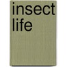 Insect Life by Unknown