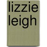 Lizzie Leigh door Onbekend