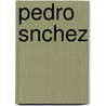 Pedro Snchez door Onbekend