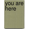 You are Here door Onbekend