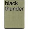 Black Thunder door Onbekend