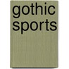 Gothic Sports by Unknown