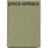 Procs-Verbaux by Unknown