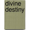 Divine Destiny door Onbekend