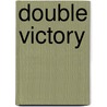 Double Victory door Onbekend