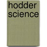 Hodder Science door Onbekend