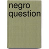 Negro Question door Onbekend