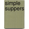 Simple Suppers by Unknown