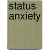 Status Anxiety door Onbekend