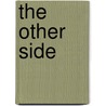 The Other Side by Unknown