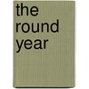 The Round Year by Unknown