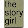 The Story Girl by Unknown