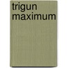 Trigun Maximum door Onbekend