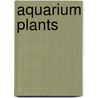 Aquarium Plants door Onbekend