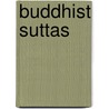 Buddhist Suttas door Onbekend
