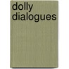 Dolly Dialogues door Onbekend