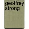 Geoffrey Strong by Unknown