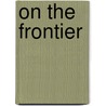 On The Frontier door Onbekend