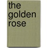 The Golden Rose door Onbekend