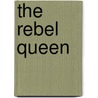 The Rebel Queen door Onbekend