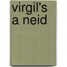 Virgil's A Neid by Unknown