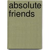 Absolute Friends door Onbekend