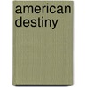 American Destiny door Onbekend
