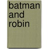 Batman And Robin by Unknown