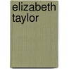 Elizabeth Taylor by Unknown