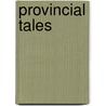 Provincial Tales door Onbekend