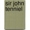 Sir John Tenniel by Unknown