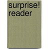 Surprise! Reader door Onbekend