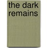 The Dark Remains door Onbekend