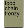 Food Chain Frenzy door Onbekend