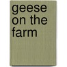 Geese on the Farm door Onbekend