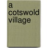 A Cotswold Village door Onbekend