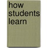 How Students Learn door Onbekend