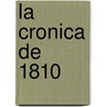 La Cronica De 1810 door Onbekend
