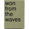 Won From The Waves by Unknown