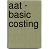 Aat - Basic Costing door Onbekend